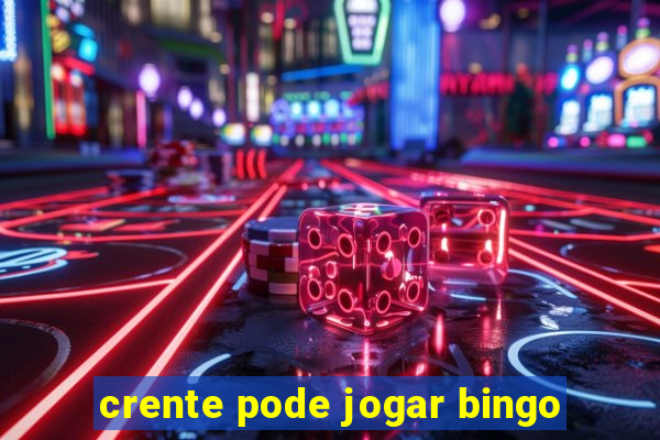 crente pode jogar bingo